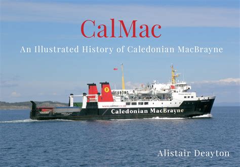 CalMac : An Illustrated History of Caledonian MacBrayne - Walmart.com