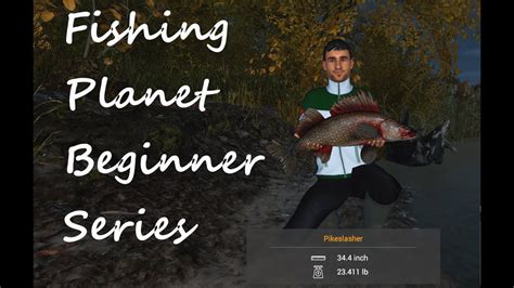 Fishing Planet Lvl F P Beginner Series Youtube