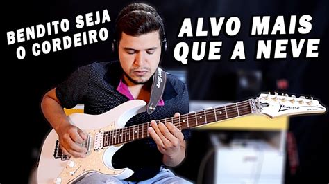 Alvo Mais Que A Neve Hino Da Harpa Crist Guitarra Instrumental