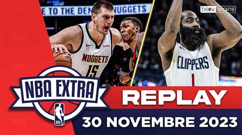 Replay Nba Extra 3011 Du Mieux Pour Les Clippers Youtube