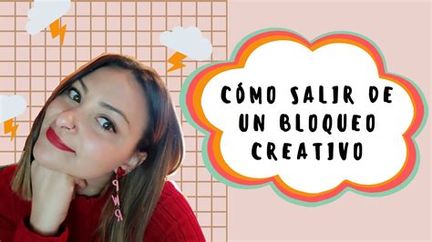 CÓMO SALIR DE UN BLOQUEO CREATIVO mi experiencia YouTube