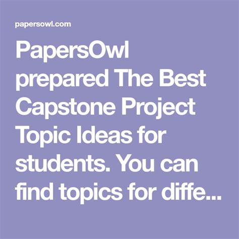 PapersOwl Prepared The Best Capstone Project Topic Ideas For Students