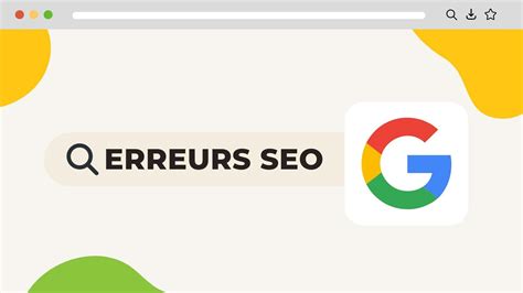 Les 5 erreurs SEO à ne surtout plus faire