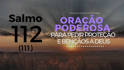 Salmo 112 Oração Poderosa para pedir proteção e bençãos a Deus YouTube