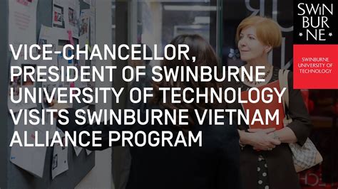 Vice Chancellor Of Swinburne University Of Technology Visits Swinburne