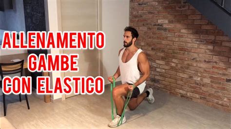 ALLENAMENTO GAMBE A CASA CON LELASTICO YouTube