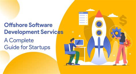 Offshore Software Development Services A Complete Guide For Startups