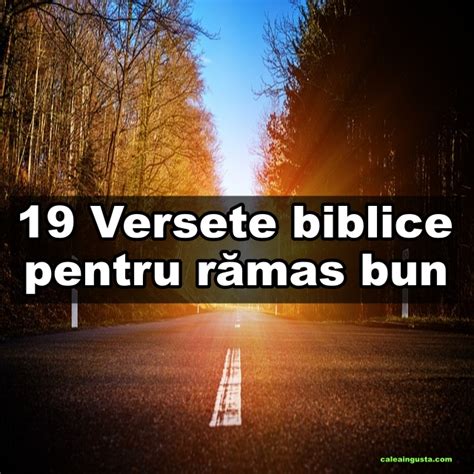 19 Versete biblice pentru rămas bun Calea Ingusta