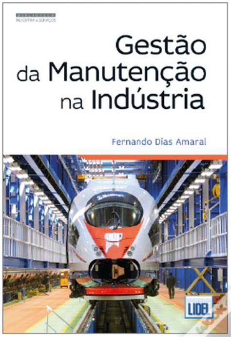 Gestão da Manutenção na Indústria de Fernando Dias Amaral Livro WOOK