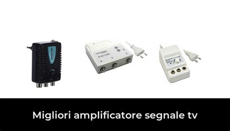 Migliori Amplificatore Segnale Tv Nel Recensioni Opinioni