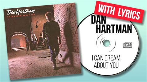 Dan Hartman I Can Dream About You With Lyrics Youtube