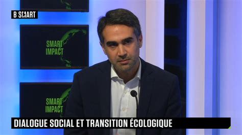 Smart Impact Quel Lien Entre Dialogue Social Et Transition Cologique