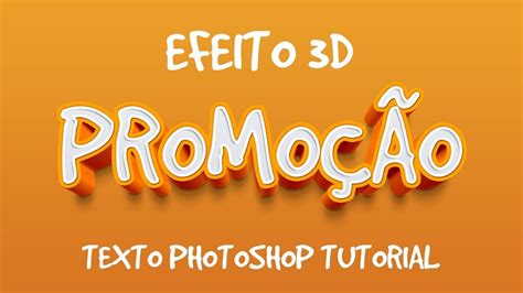 Como Fazer Efeito De Texto 3d No Photoshop Download GrÁtis Photoshop