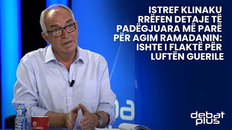 Klinaku rrëfen detaje të padëgjuara më parë për Agim Ramadanin Ishte i