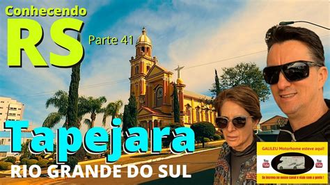 Tapejara Rs Melhor Cidade Do Rio Grande Do Sul Rs O Galileu