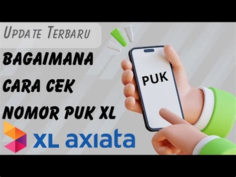 Bagaimana Cara Cek Nomor Puk Xl Info Puk Xl Youtube