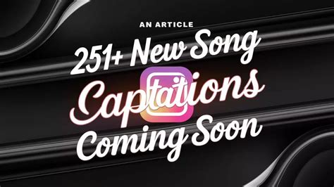 251+New Song Coming Soon Captions For Instagram - Captions Unleashed