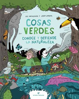 COSAS VERDES CONOCE Y DEFIENDE LA NATURALEZA MATHISMOEN OLE JORDAHL