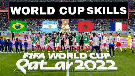 LEARN BEST WORLD CUP SKILLS IN FOOTBALL YouTube