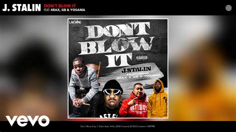 J Stalin Dont Blow It Official Audio Ft 4rax Gb Yosama Youtube