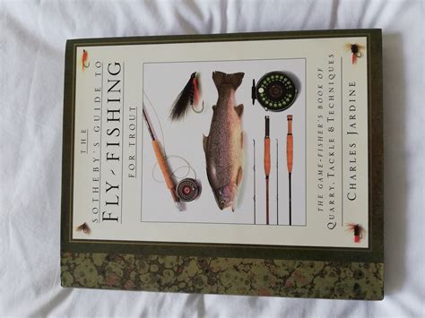 The Sotheby S Guide To Fly Fishing For Trout The Game Fisher S Book