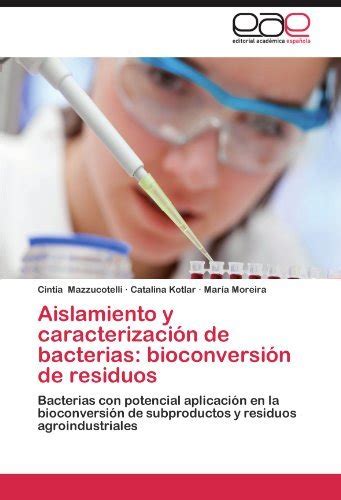 Aislamiento Y Caracterizaci N De Bacterias Bioconversi N De