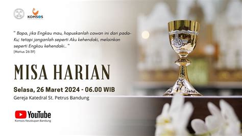 MISA HARIAN Selasa 26 Maret 2024 06 00 WIB Gereja Katedral St