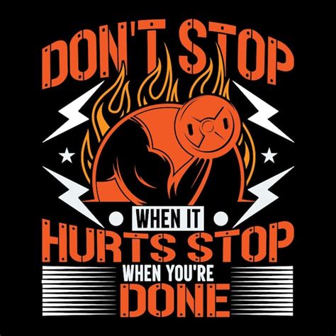 Premium Vector Don T Stop When It Hurts Stop When You Re Done Tshirt