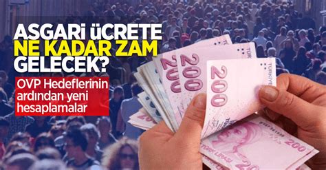 Asgari ücrete ne kadar zam gelecek OVP Hedeflerinin ardından yeni