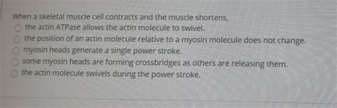 Solved When A Skeletal Muscle Cell Contracts And The Muscle Chegg