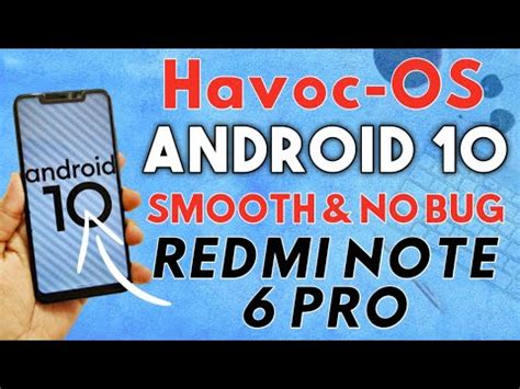 Redmi Note 6 Pro Android 10 Havoc OS ROM Smooth Android 10 ROM For