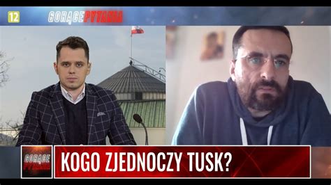 Kogo Zjednoczy Tusk Youtube