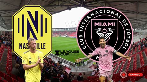 Hora Dia Y Donde Ver En Vivo Nashville Vs Inter Miami Final Leagues