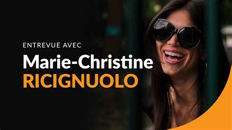 Bonus Entrevue Marie Christine Ricignuolo