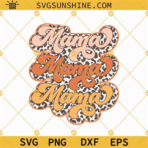 Mama Leopard Svg Mama Svg Leopard Mama Svg Cheetah Mama Svg Mama Shirt Svg Mothers Day Svg