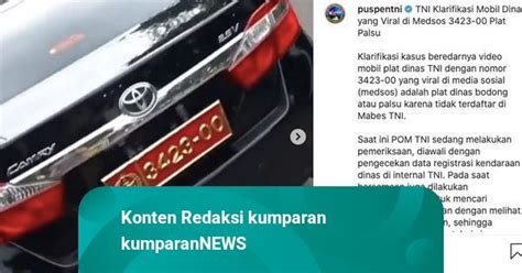 Viral Video Netizen Pamer Mobil Dinas Tni Ternyata Pelatnya Palsu