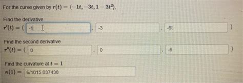 Solved For The Curve Given By R T −1t −3t 1−3t2 Find The