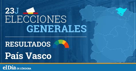 Resultados elecciones generales en el País Vasco 2023 El PSE EE gana