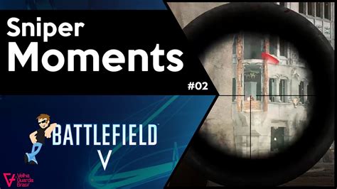 Battlefield V Sniper Moments Youtube