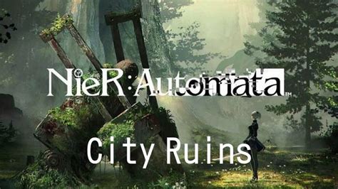 Nier Automata City Ruins Piano Youtube