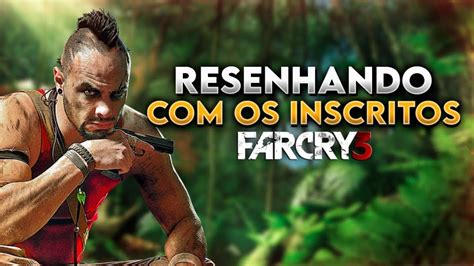 Farcry 3 Jogando E Resenhando Os Inscritos YouTube