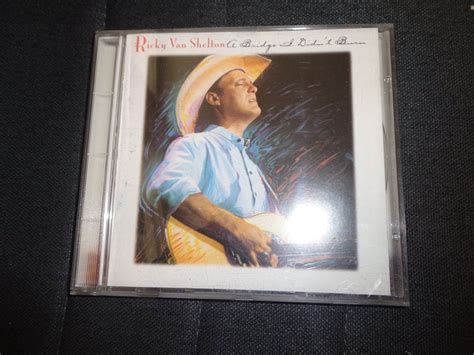 Ricky Van Shelton A Bridge I Didn T Burn Cd Kaufen Auf Ricardo