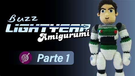 Hagamos a Buzz LIGHTYEAR 1 2 Colección AMIGURUMIS