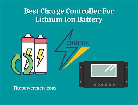 The Best Charge Controller for Lithium Ion Battery - The Power Facts