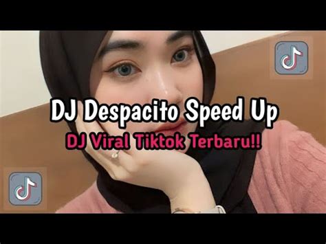 DJ DESPACITO SPEED UP DJ VIRAL TIKTOK TERBARU 2024 YANG KALIAN CARI