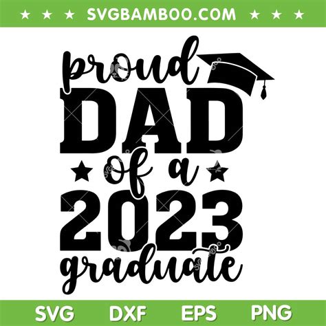 Proud Dad Of A 2023 Graduate Svg Png