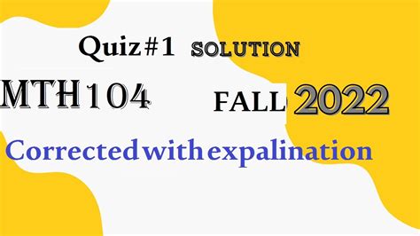 Mth 104 Quiz 1 Solution Fall 2022 Mth104 Quiz 1 Correct Solution Fall