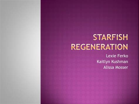 PPT - Starfish Regeneration PowerPoint Presentation, free download - ID ...