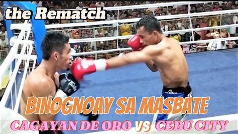 The Rematch Binognoay Sa Masbate Cagayan De Oro Vs CEBU City Matirang