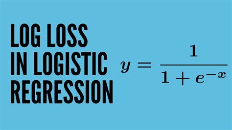 Log Loss Or Cross Entropy Cost Function In Logistic Regression Youtube